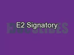 E2 Signatory