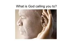 What is God calling you to?