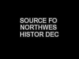 SOURCE FO NORTHWES HISTOR DEC