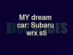 MY dream car: Subaru wrx sti