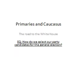Primaries and Caucasus