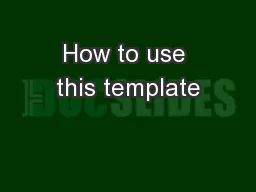 How to use this template