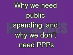 Why we need public spending, and why we don’t need PPPs