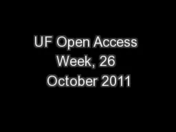 UF Open Access Week, 26 October 2011