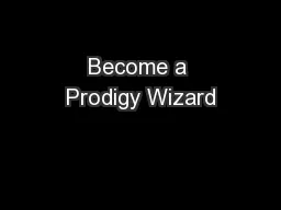 Become a Prodigy Wizard