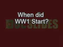 When did WW1 Start?