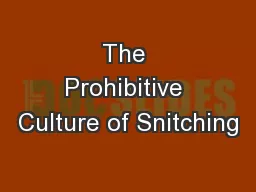 The Prohibitive Culture of Snitching