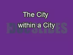 The City within a City
