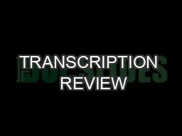 TRANSCRIPTION  REVIEW