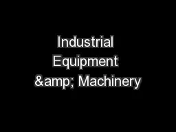 Industrial Equipment & Machinery