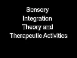 Sensory Integration Theory and Therapeutic Activities