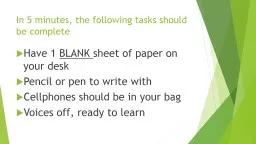 In 5 minutes, the following tasks should be complete