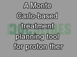 A Monte Carlo-based treatment planning tool for proton ther