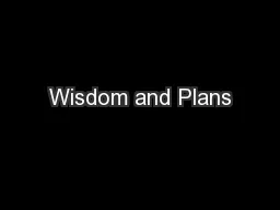 Wisdom and Plans