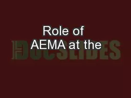 Role of AEMA at the