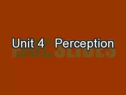 Unit 4   Perception