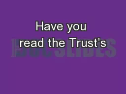 Have you read the Trust’s