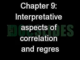 Chapter 9: Interpretative aspects of correlation and regres