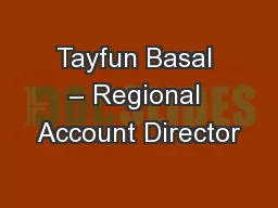 Tayfun Basal – Regional Account Director
