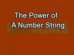 The Power of  A Number String