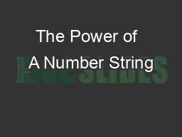 The Power of  A Number String