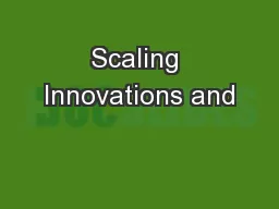 Scaling Innovations and