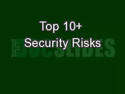 Top 10+ Security Risks