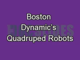 Boston Dynamic’s Quadruped Robots