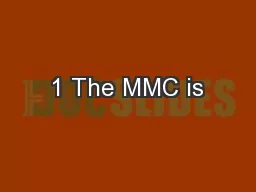 1 The MMC is