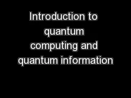 Introduction to quantum computing and quantum information