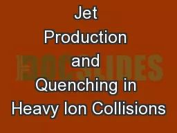 Jet Production and Quenching in Heavy Ion Collisions