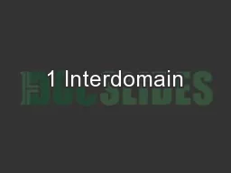 1 Interdomain