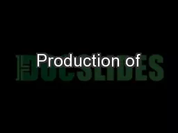 Production of