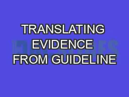 TRANSLATING EVIDENCE FROM GUIDELINE