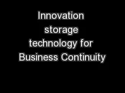 Innovation storage technology for Business Continuity