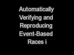 Automatically Verifying and Reproducing Event-Based Races i