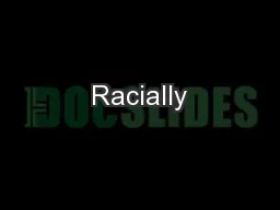 Racially