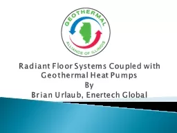 Radiant Floor Systems Coupled with Geothermal Heat Pumps