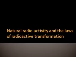 Natural radio activity and the laws of radioactive transfor