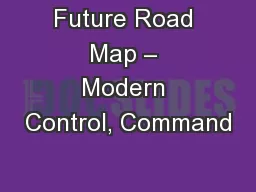 Future Road Map – Modern Control, Command