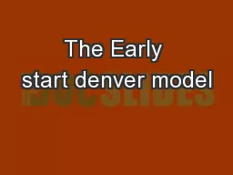 The Early start denver model