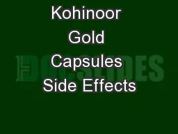 Kohinoor Gold Capsules Side Effects