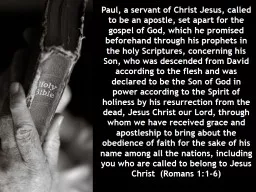 Paul, a servant of Christ Jesus, called to be an apostle, s