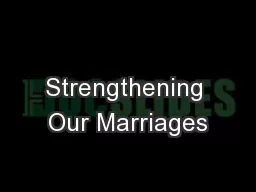 Strengthening Our Marriages