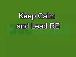 Keep Calm and Lead RE