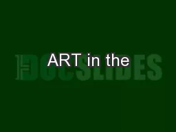 ART in the