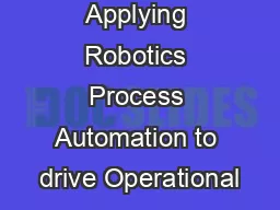 Applying Robotics Process Automation to drive Operational