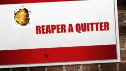 Reaper a quitter
