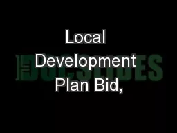 Local Development Plan Bid,