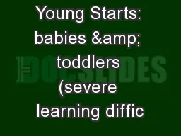 Young Starts: babies & toddlers (severe learning diffic